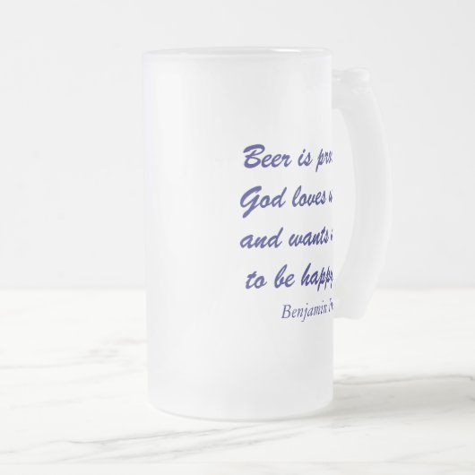 Benjamin Franklin-Bier-Zitat Mattglas Bierglas (VorderseiteRechts)