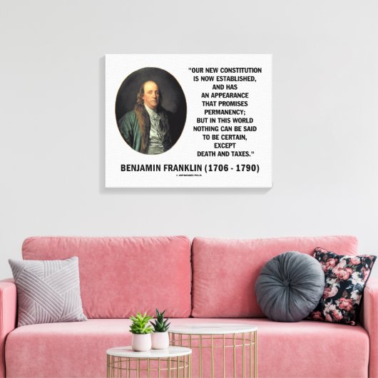 Benjamin Franklin Death Taxes Zitat Leinwanddruck (Insitu (Wohnzimmer))