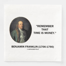 Benjamin Franklin erinnert sich an die Zeit ist Ge Serviette