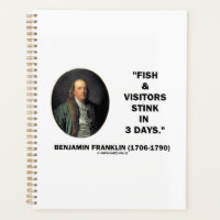 Benjamin Franklin Fish & Visitors Stink in 3 Tagen