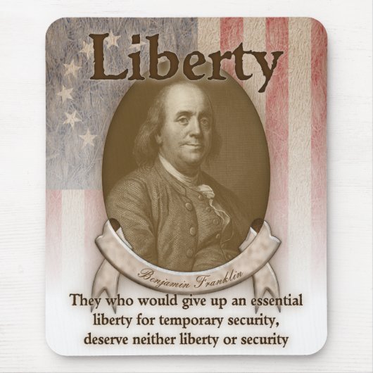 Benjamin Franklin - Freiheit Mousepad (Vorne)