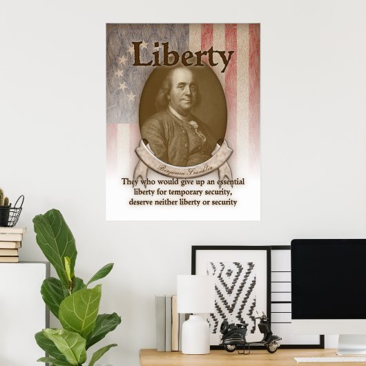 Benjamin Franklin - Freiheit Poster (Heimbüro)