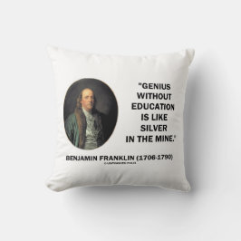 Benjamin Franklin Genius ohne Bildung Zitat Kissen