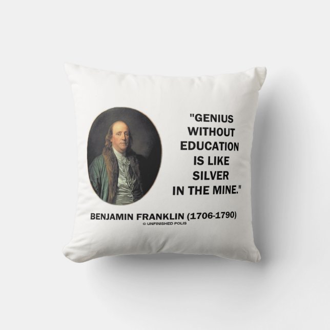 Benjamin Franklin Genius ohne Bildung Zitat Kissen (Vorderseite)