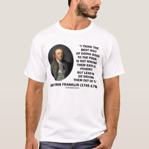 Benjamin Franklin-Handeln gut zum schlechten Zitat T-Shirt