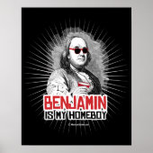 Benjamin Franklin ist mein Homeboy Poster (Vorne)