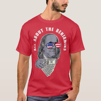 Benjamin Franklin lustig Alles über die Benjamins T-Shirt