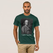 Benjamin Franklin, mit Phrase T-Shirt (Vorne ganz)