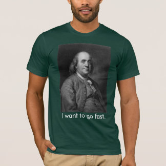 Benjamin Franklin, mit Phrase T-Shirt