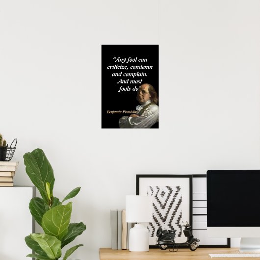 Benjamin Franklin Quote on Fools Poster (Heimbüro)