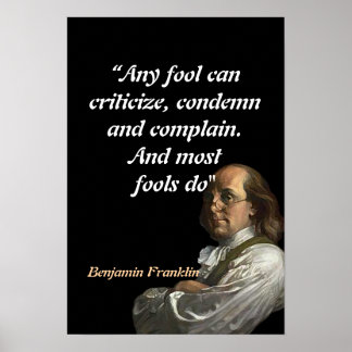 Benjamin Franklin Quote on Fools Poster