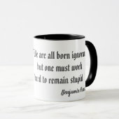 Benjamin Franklin Zitat Tasse (VorderseiteRechts)