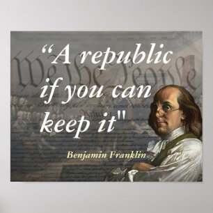 Benjamin Franklin Zitat über eine Republik Poster