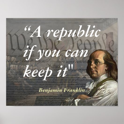 Benjamin Franklin Zitat über eine Republik Poster (Vorne)