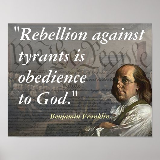 Benjamin Franklin Zitat über Rebellion Poster (Vorne)