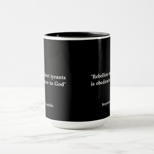 Benjamin Franklin Zitat über Rebellion Tasse (Zentrum)