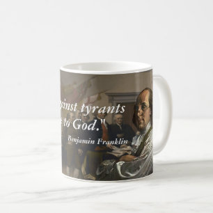 Benjamin Franklin Zitat über Rebellion Tasse des K
