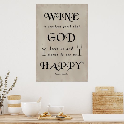 Benjamin Franklin Zitat zum Wein Poster (Küche)