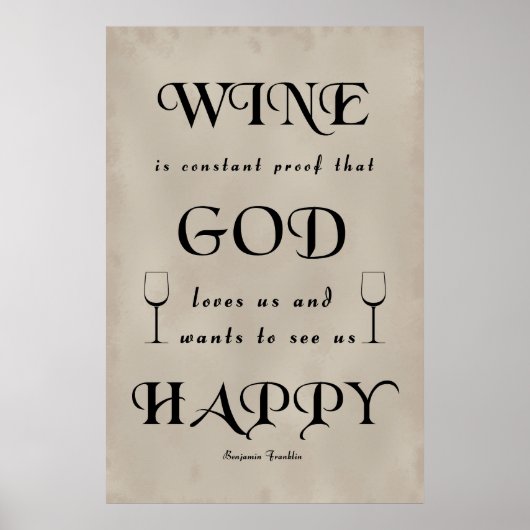 Benjamin Franklin Zitat zum Wein Poster (Vorne)