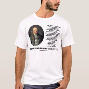 Benjamin Franklin zur Einschätzung von Wahrscheinl T-Shirt