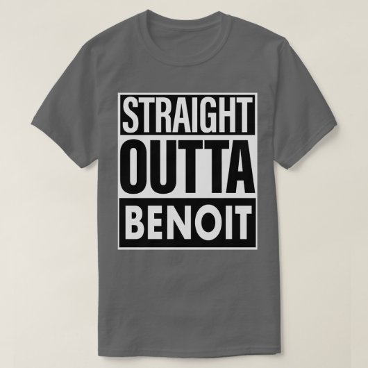 Benoit Name Straight Outta Benoit T-Shirt (Design vorne)