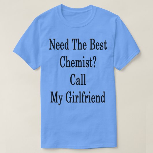 Benötigen Sie den besten Chemist-Ruf meiner Freund T-Shirt (Design vorne)
