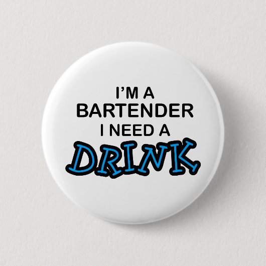 Benötigen Sie ein Getränk - Barkeeper Button (Vorderseite)