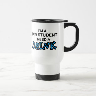 Benötigen Sie ein Getränk - Jurastudenten Reisebecher
