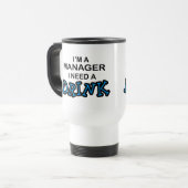 Benötigen Sie ein Getränk - Manager Reisebecher (Vorderseite Links)