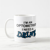 Benötigen Sie ein Getränk - Optometriker Kaffeetasse (Links)