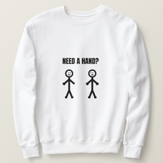 Benötigen Sie eine Hand Stickman Meme Sweatshirt (Design vorne)