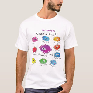 Benötigen Sie eine Umarmung - mürrische Umarmung T-Shirt