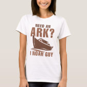 Benötigen Sie einen Ark I Noah Typ T-Shirt (Vorderseite)