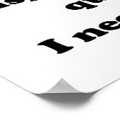 Benötigen Sie kein inspirierendes Zitat zum Kaffee Poster (Ecke)