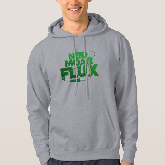 BENÖTIGEN SIE MEHR FLUX-LÖSUNG HOODIE (Vorderseite)