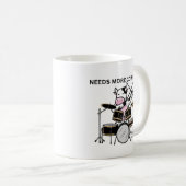 Benötigen Sie mehr Set-Tasse für Cowbell-Trommel Kaffeetasse (VorderseiteRechts)