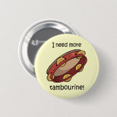 benötigen Sie mehr Tambourine Button (Vorne & Hinten)