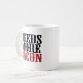 Benötigt mehr Speck Kaffeetasse (Vorderseite Links)