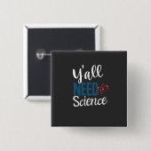 BENÖTIGTE WISSENSCHAFT BUTTON (Vorne & Hinten)