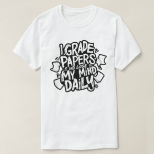 Benotung von Arbeiten Täglich den Verstand verlier T-Shirt