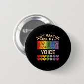 Benutze nicht die Daddy-Stimme Schwule Regenbogen- Button (Vorne & Hinten)