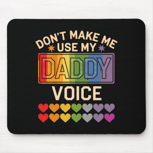 Benutze nicht die Daddy-Stimme Schwule Regenbogen- Mousepad (Vorne)