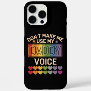 Benutze nicht die Daddy-Stimme Schwule Regenbogenp iPhone 16 Pro Max Hülle