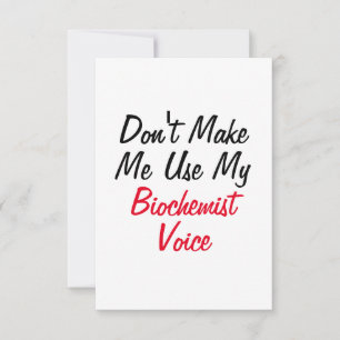 Benutze nicht meine Biochemiker-Stimme  Karte