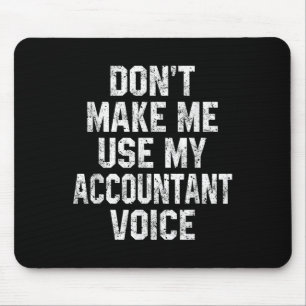 Benutze nicht meine Buchhalter-Stimme Lustiges Buc Mousepad