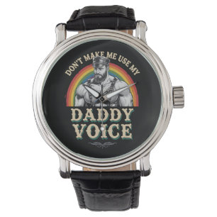 Benutze nicht meine Daddy Stimme Gay LGBTQ Armbanduhr