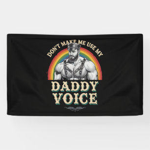 Benutze nicht meine Daddy-Stimme Gay LGBTQ Banner