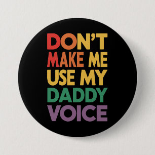 Benutze nicht meine Daddy Stimme LGBT Gay Pride Button