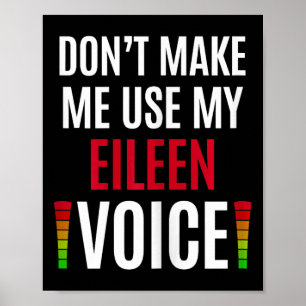 Benutze nicht meine Eileen-Stimme Lustiger Name Ge Poster