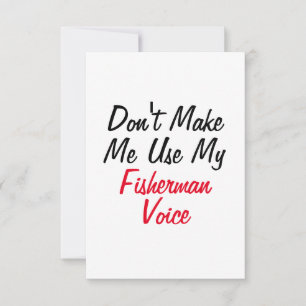 Benutze nicht meine Fischerstimme  Karte